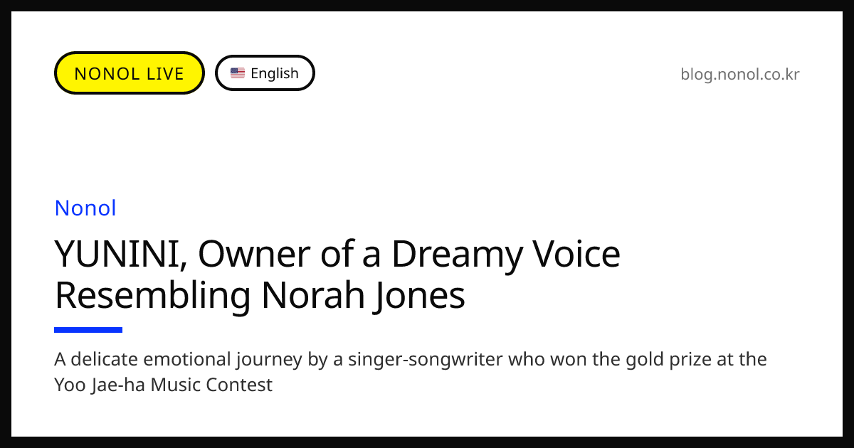 YUNINI, Owner of a Dreamy Voice Resembling Norah Jones | Singing ...